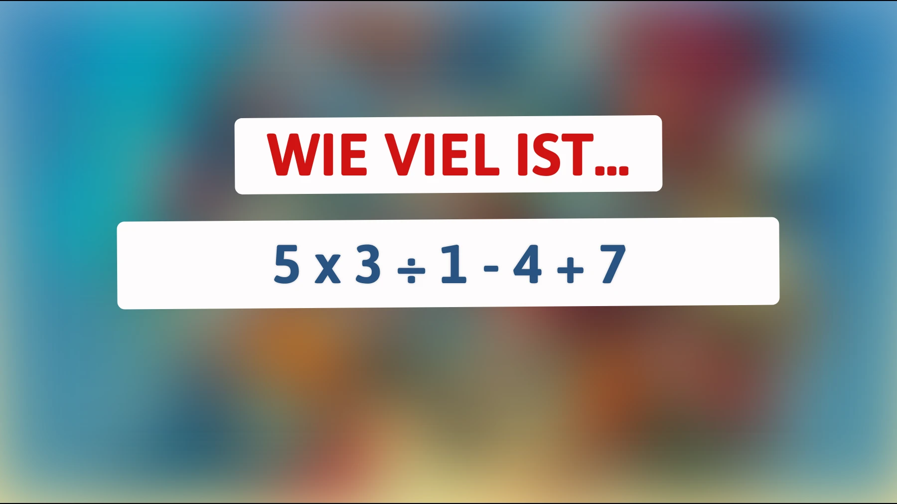 Nur Genies können dieses verblüffend einfache Rätsel in Sekunden lösen: Bist du dabei?"