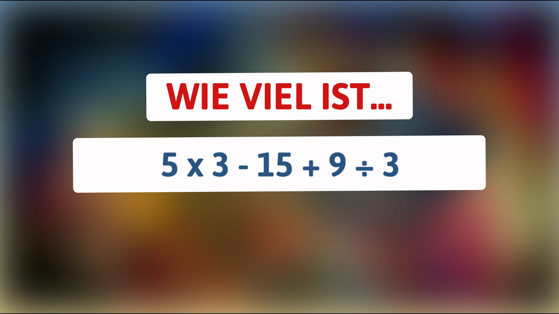 Hast du den Intellekt, um dieses mathematische Rätsel zu knacken?Teste dein Können an dieser Gleichung!"