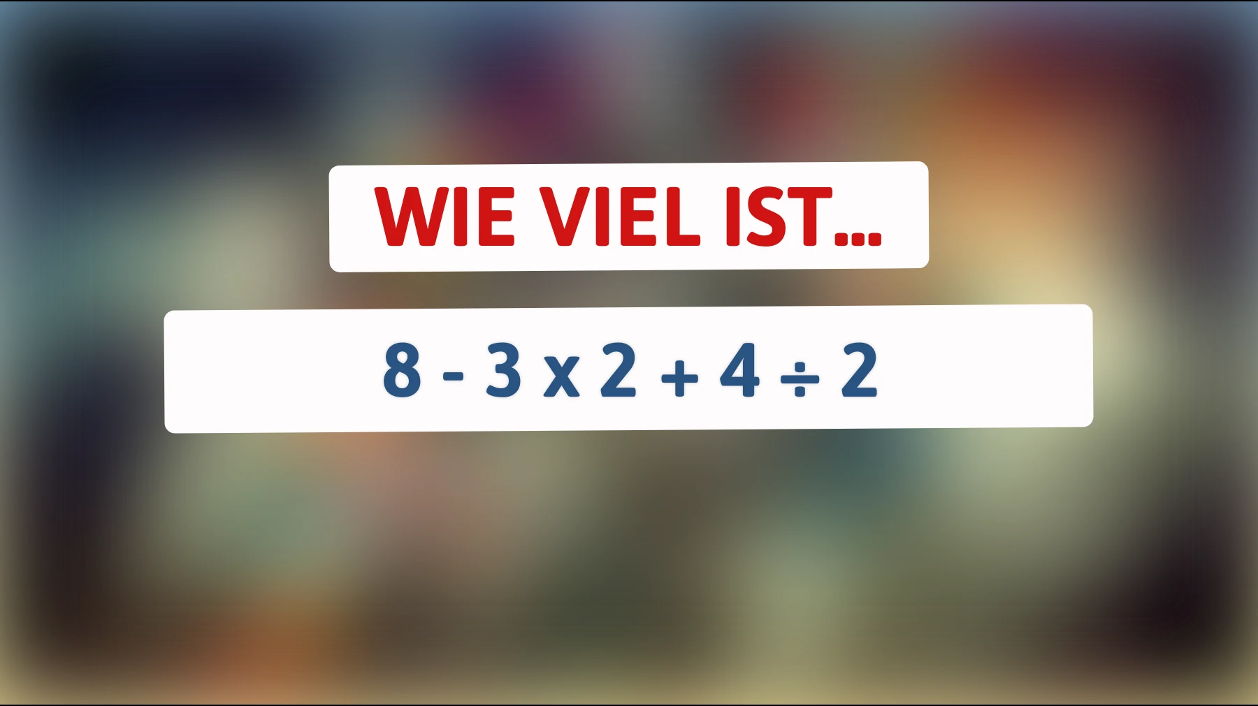 Nur 1 % können dieses einfache Mathe-Rätsel lösen! Kannst du die richtige Lösung finden?"